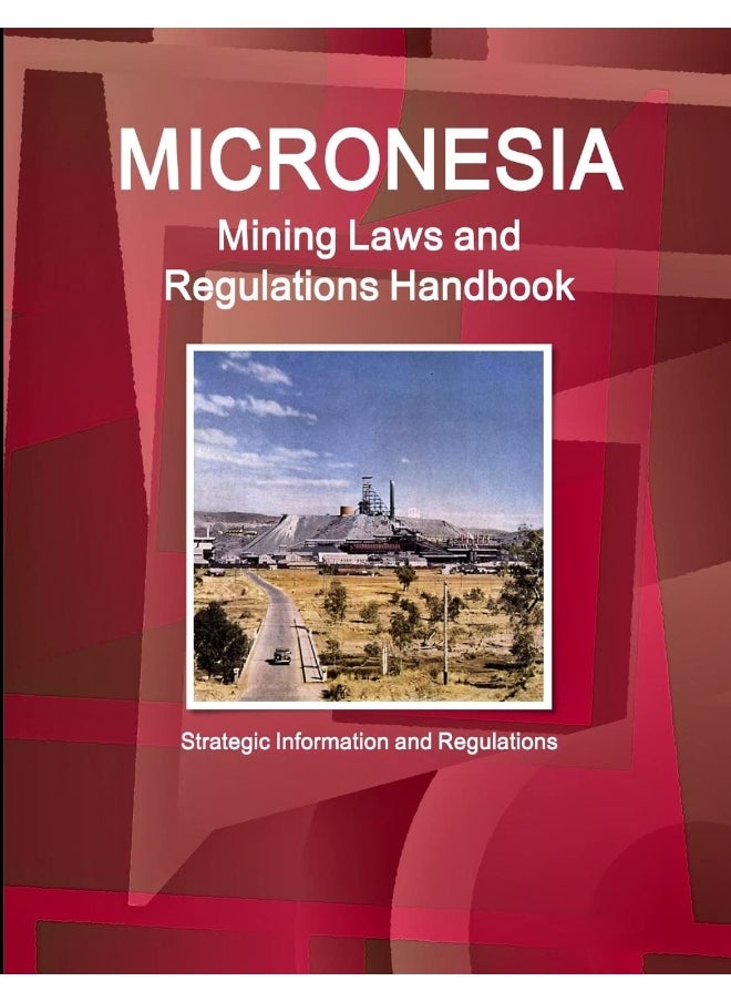 Micronesia Mining Laws and Regulations Handbook - Strategic Information and Regulations  - Image 1
