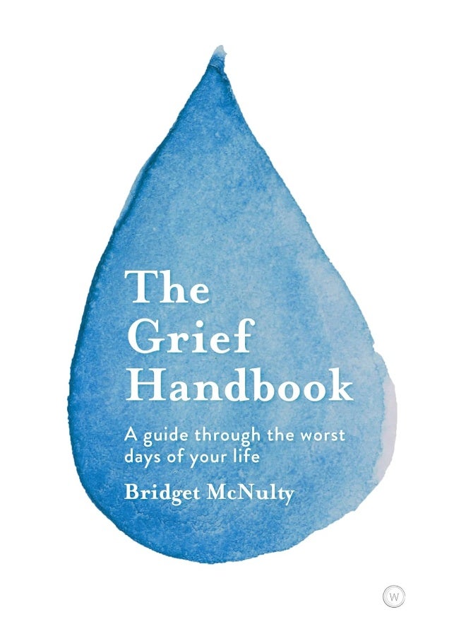 The Grief Handbook: A guide through the worst days of your life
