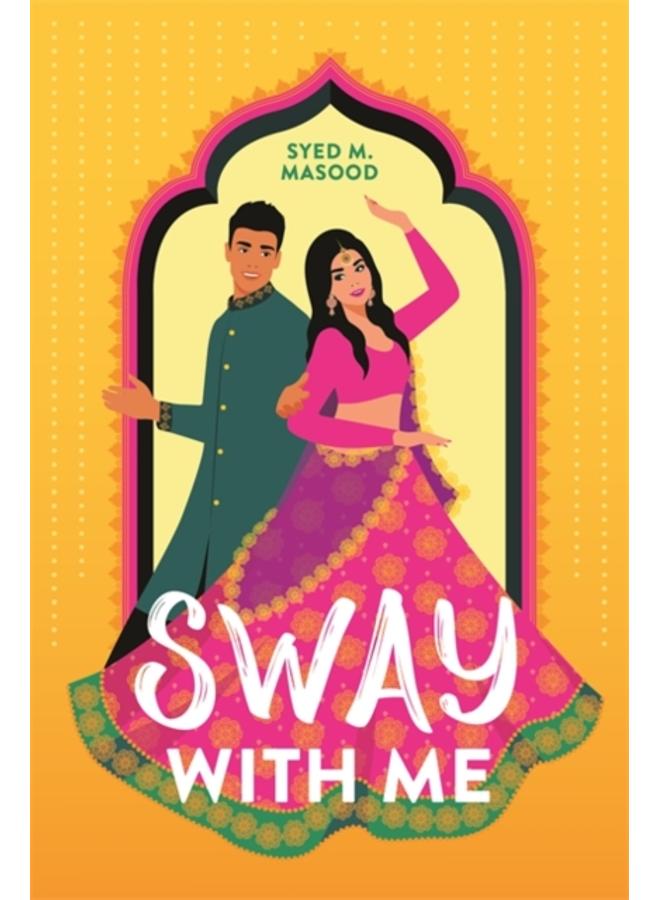 Sway With Me : A gorgeous romcom for fans of Sandhya Menon and Jenny Han 