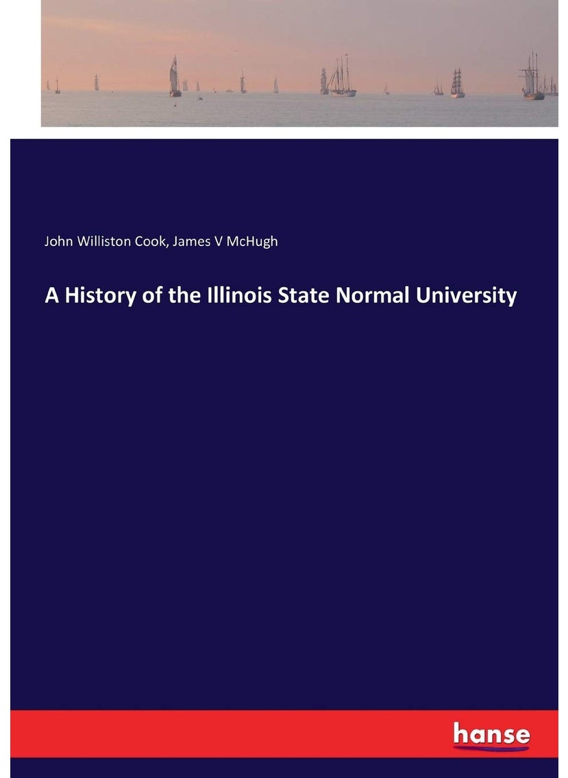 A History of the Illinois State Normal University  - Image 1