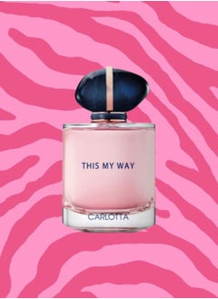 Carlotta This My Way Carlotta Perfume EDT 100ML  - Image 1
