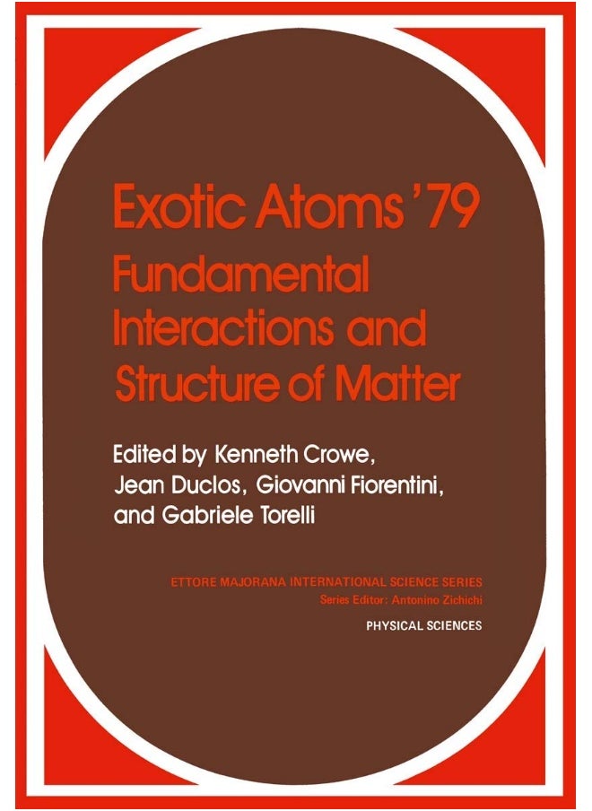 Exotic Atoms '79 Fundamental Interactions and Structure of Matter 