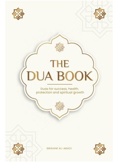 The Dua book for living in accordance with Islam: Authentic prayers of supplication and thanksgiving for all situations in life - Duas for success, health, protection and spiritual growth  - Image 1