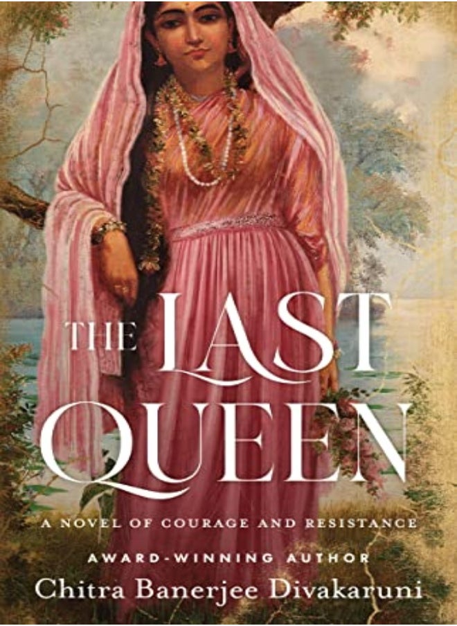 null - The Last Queen A Novel Of Courage And Resistance by Chitra Banerjee Divakaruni Paperback - Image 1