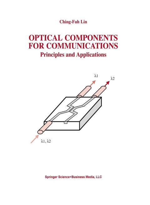 Optical Components for Communications: Principles and Applications