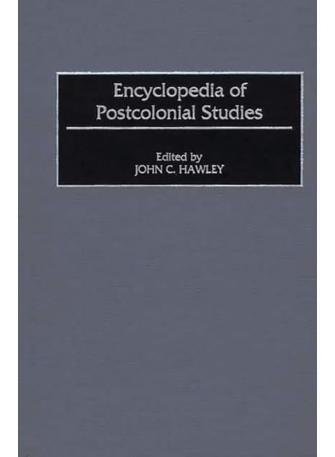 Encyclopedia of Postcolonial Studies 
