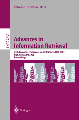 Advances in Information Retrieval: 25th European Conference on IR Research, ECIR 2003, Pisa, Italy, April 14-16, 2003, Proceedings - pzsku/Z73EC02802D8C1487BAA2Z/45/1749123195/0b61c119-b194-4b64-87d9-b0c6224b7bba