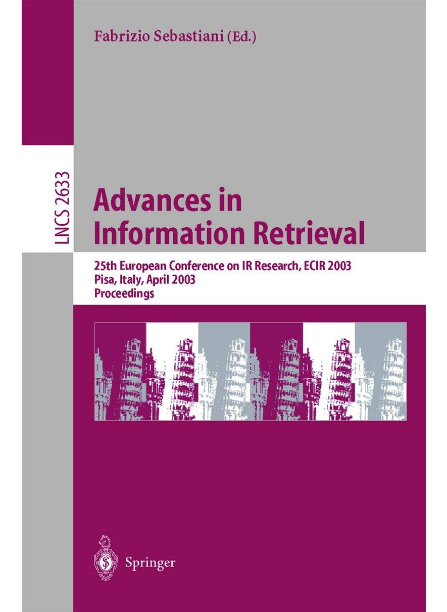 Advances in Information Retrieval: 25th European Conference on IR Research, ECIR 2003, Pisa, Italy, April 14-16, 2003, Proceedings 