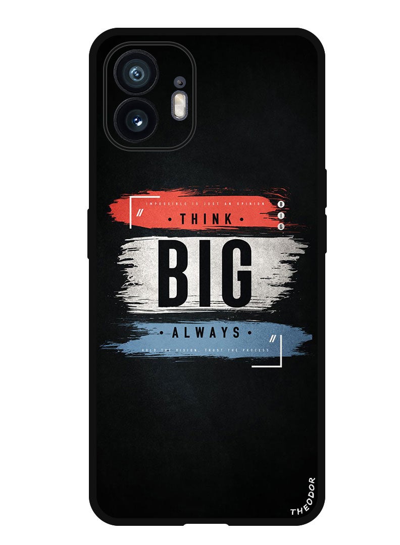 Theodor Protective Case Anti Scratch Shock Proof Bumper Cover For Nothing Phone (2) Think big always - Image 1