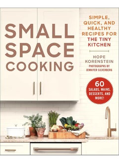 Small Space Cooking: Simple, Quick, and Healthy Recipes for the Tiny Kitchen  - Image 2