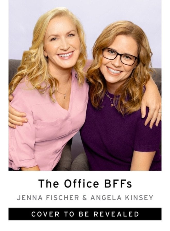 The Office BFFs Tales of The Office from Two Best Friends Who Were There - Hardback