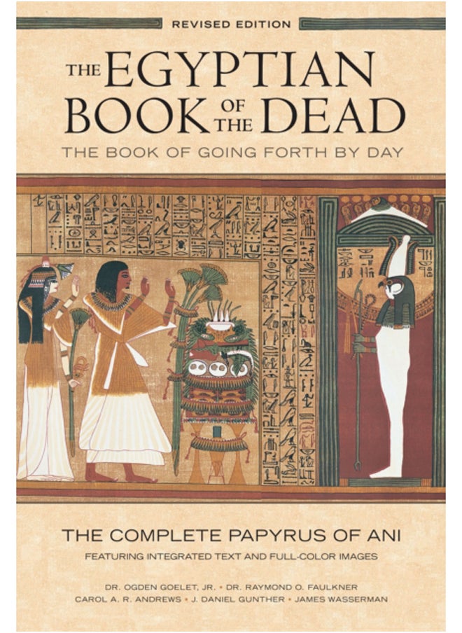 The Egyptian Book of the Dead: The Book of Going Forth by Day : The Complete Papyrus of Ani Featuring Integrated Text and Full-Color Images (History . Mythology Books, History of Ancient Egypt) 