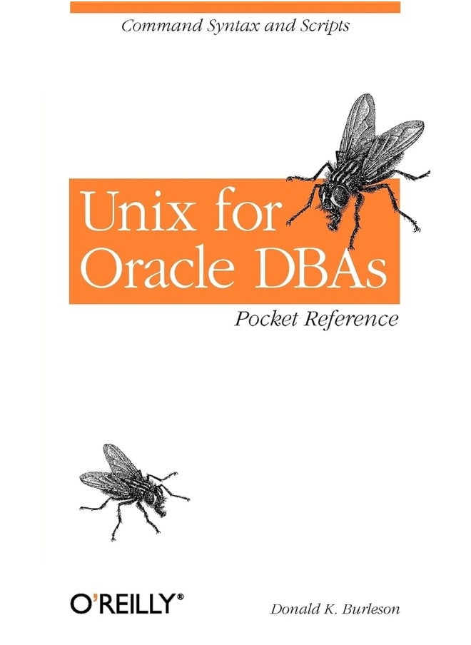 UNIX for Oracle DBAs Pocket Reference: Command Syntax and Scripts 
