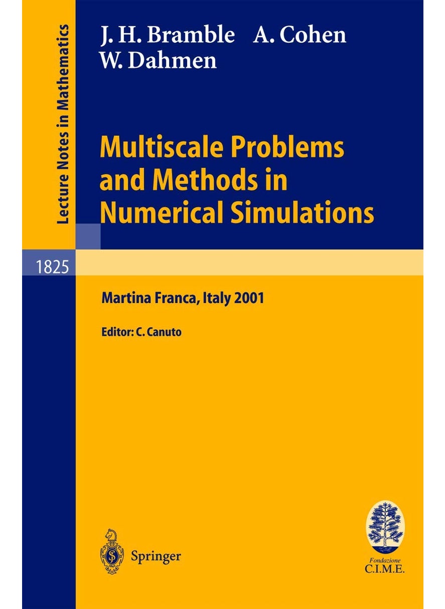 Multiscale Problems and Methods in Numerical Simulations: Lectures given at the C.I.M.E. Summer School held in Martina Franca, Italy, September 9-15, 2001 