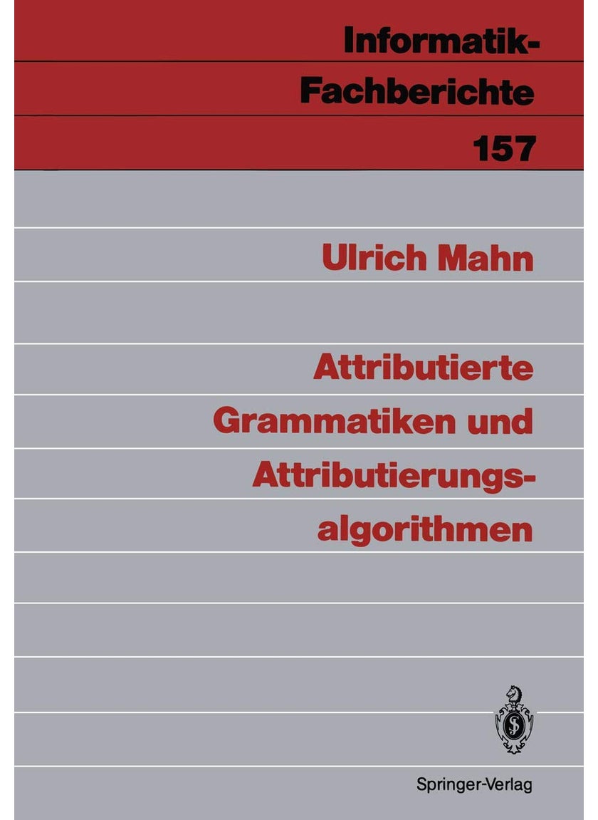 Attributierte Grammatiken und Attributierungsalgorithmen 