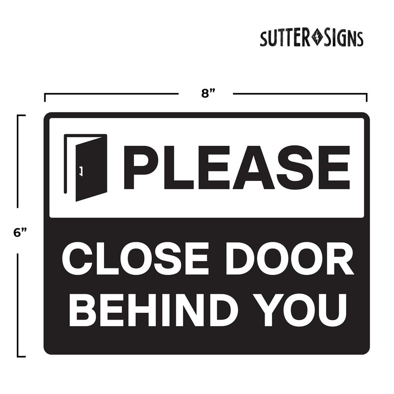Sutter Signs Please Close Door Behind You Stickers, Self Adhesive Weatherproof Vinyl Sticker Signs, Black/White, 8" x 6" - Pack of 2 - Image 2