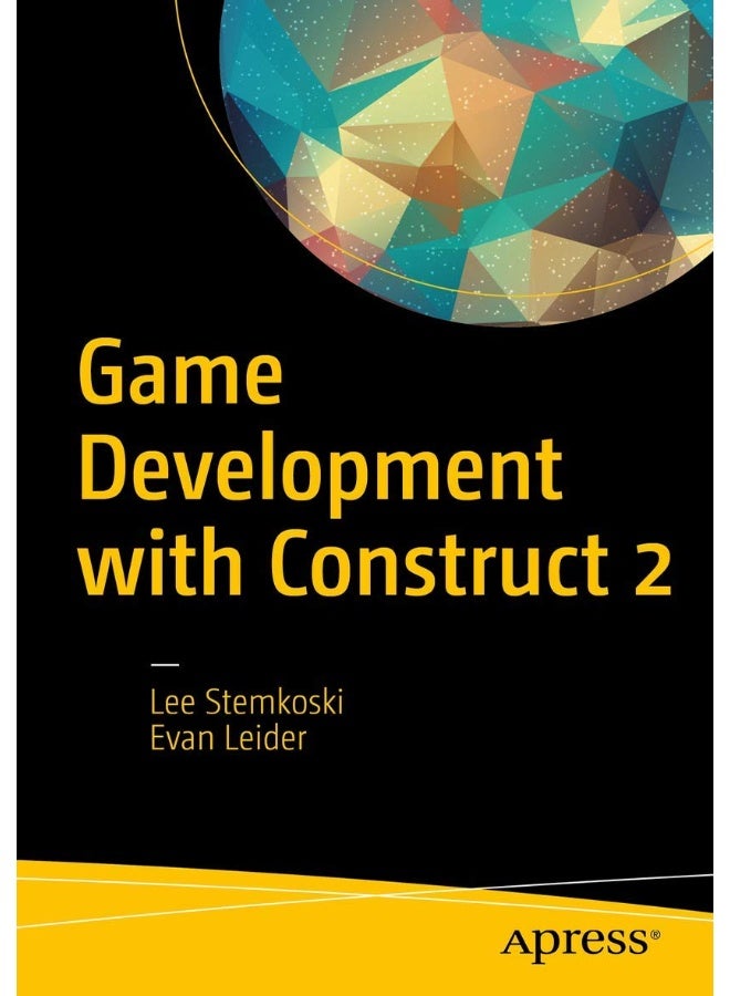 Game Development with Construct 2: From Design to Realization