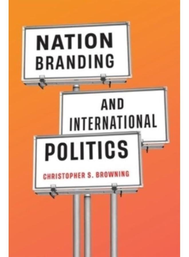 Nation Branding and International Politics 