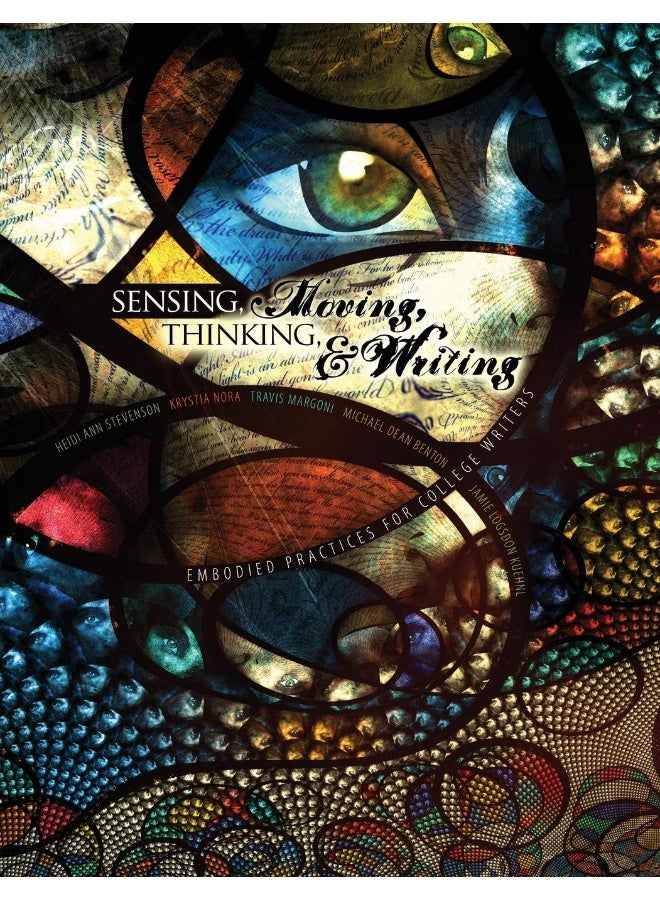 Sensing, Moving, Thinking, and Writing: Embodied Practices for College Writers - Image 1
