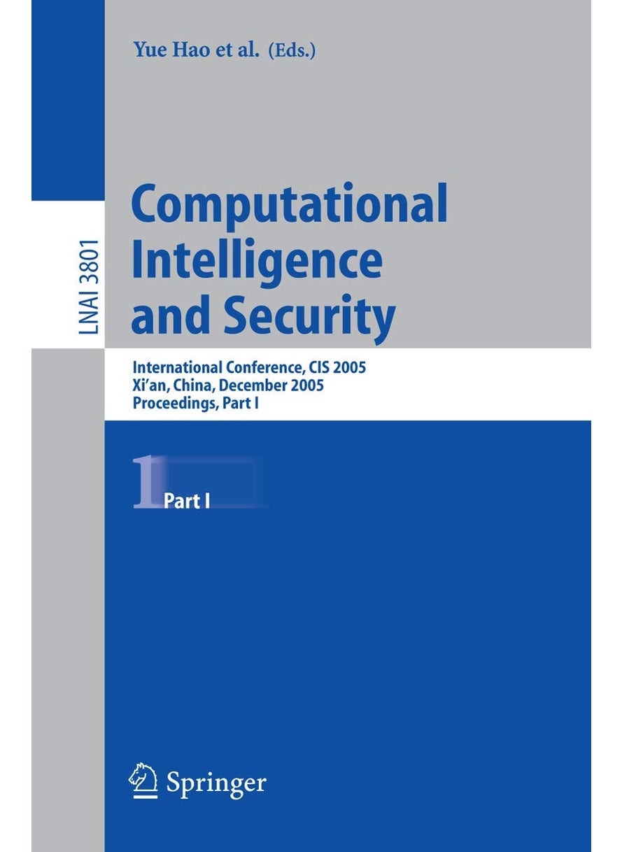 Computational Intelligence and Security: International Conference, CIS 2005, Xi'an, China, December 15-19, 2005, Proceedings, Part I 