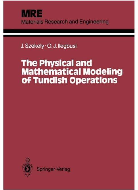 The Physical and Mathematical Modeling of Tundish Operations