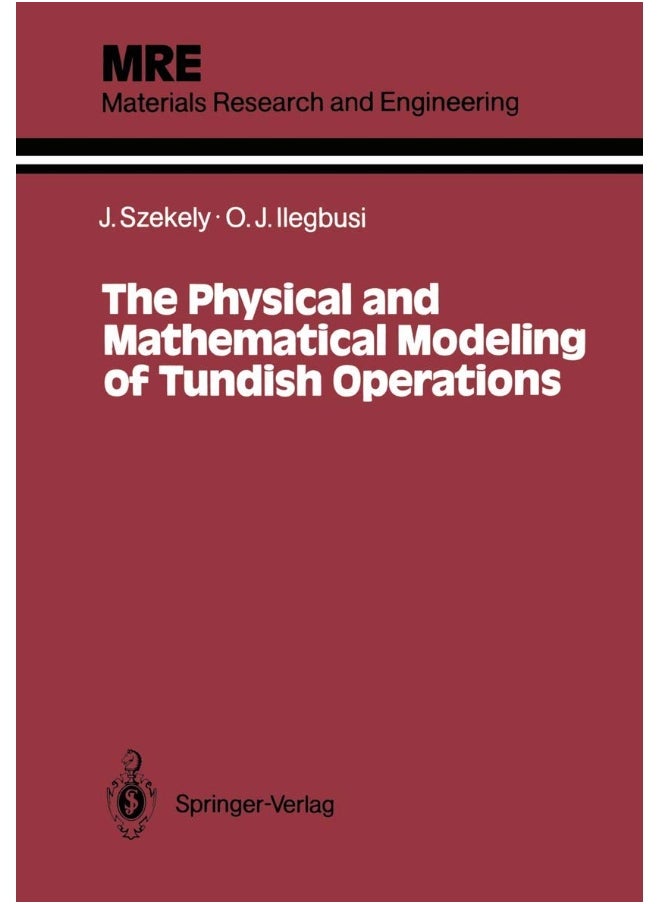 The Physical and Mathematical Modeling of Tundish Operations