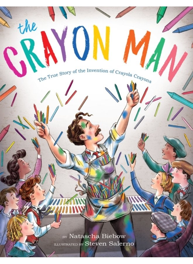 The Crayon Man The True Story of the Invention of Crayola Crayons - Hardback