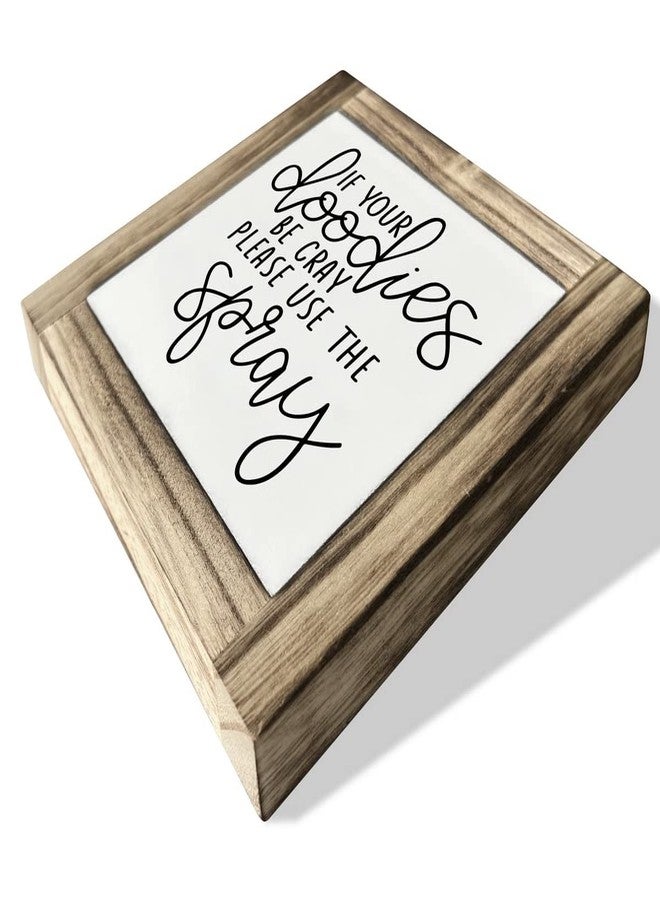 XJCUG Funny Restroom Wood Plaque Sign, If Your Doodies Be Cray, Box Wood Plaques Desk Décor 5.9×5.9×0.7inch, Bathroom Décor Farmhouse, Humorous Quote Signs for Restroom Décor, Kids Bathroom Décor - Image 3