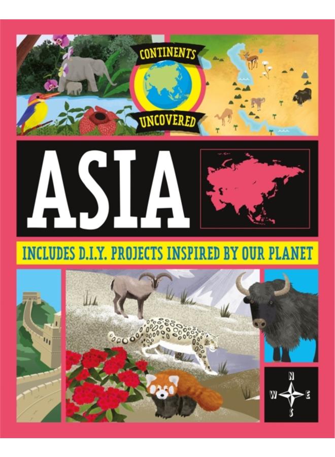 Continents Uncovered: Asia 