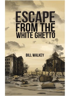 ESCAPE FROM THE WHITE GHETTO