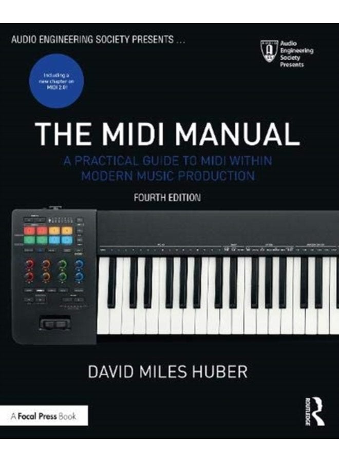 The MIDI Manual A Practical Guide to MIDI within Modern Music Production - Paperback