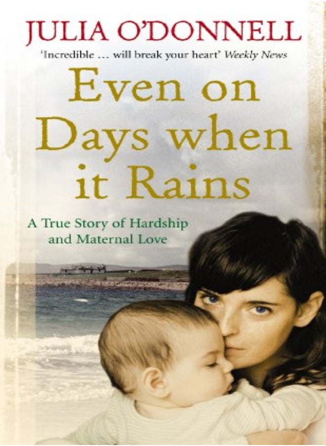 Even on Days when it Rains 