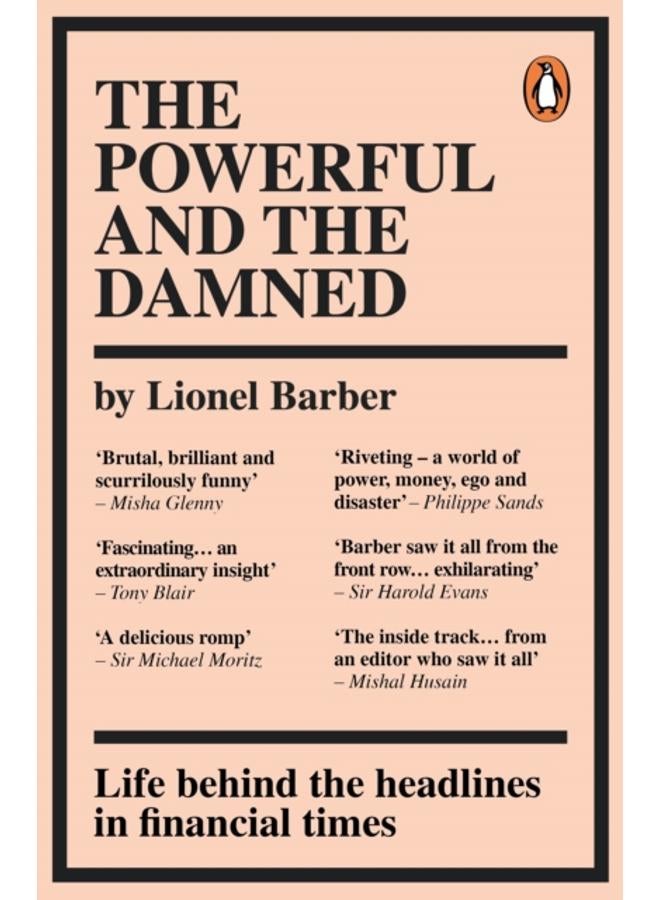 The Powerful and the Damned : Private Diaries in Turbulent Times