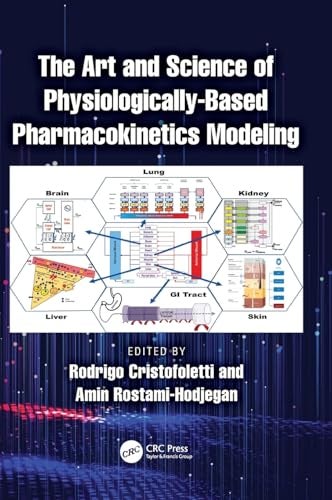 The Art And Science Of Physiologicallybased Pharmacokinetics Modeling