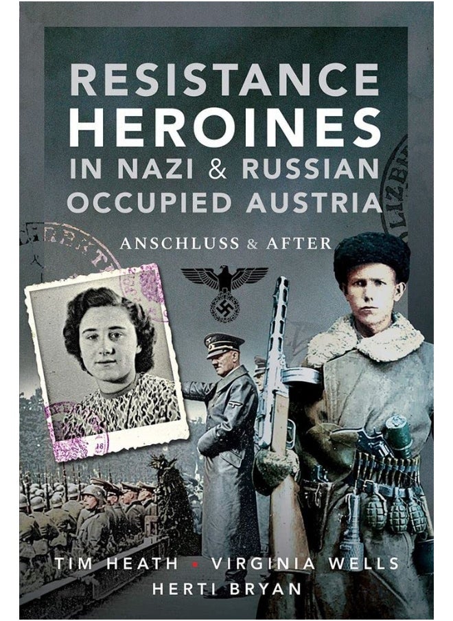 null - Resistance Heroines in Nazi- and Russian-Occupied Austria: Anschluss and After - Image 1