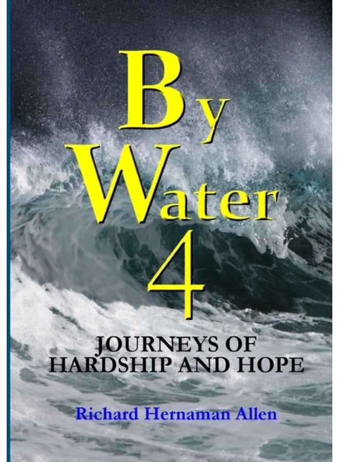 By Water 4 Journeys of Hardship and Hope - Paperback