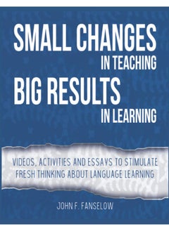 Small Changes in Teaching Big Results in Learning: Videos, activities and essays to stimulate fresh thinking about language learning and teaching  - Image 2