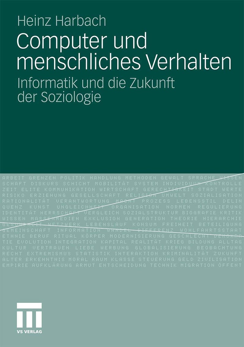 Computer Und Menschliches Verhalten: Informatik Und Die Zukunft Der Soziologie