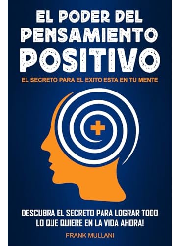 El Poder del Pensamiento Positivo: Descubra el Secreto Para Lograr Todo lo que Quiere en La Vida Ahora - El Secreto Para el Exito Esta en Su Mente: 1  - Image 4