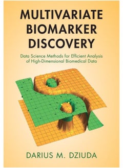 Multivariate Biomarker Discovery: Data Science Methods for Efficient Analysis of High-Dimensional Biomedical Data 