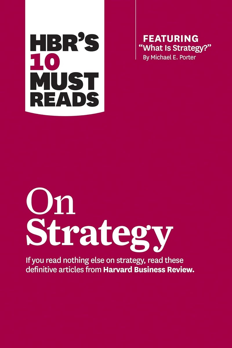 HBR 10 Must Reads: On Leadership (Harvard Business Review Must Reads)