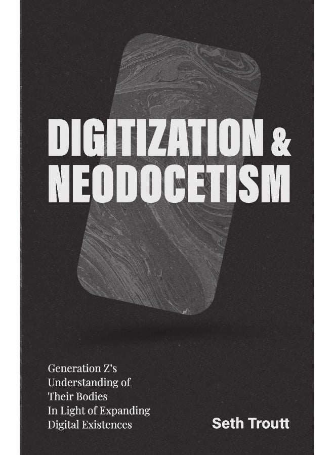 DIGITIZATION & NEODOCETISM: Generation Z's Understanding of Their Bodies In Light of Expanding Digital Existences  - Image 1