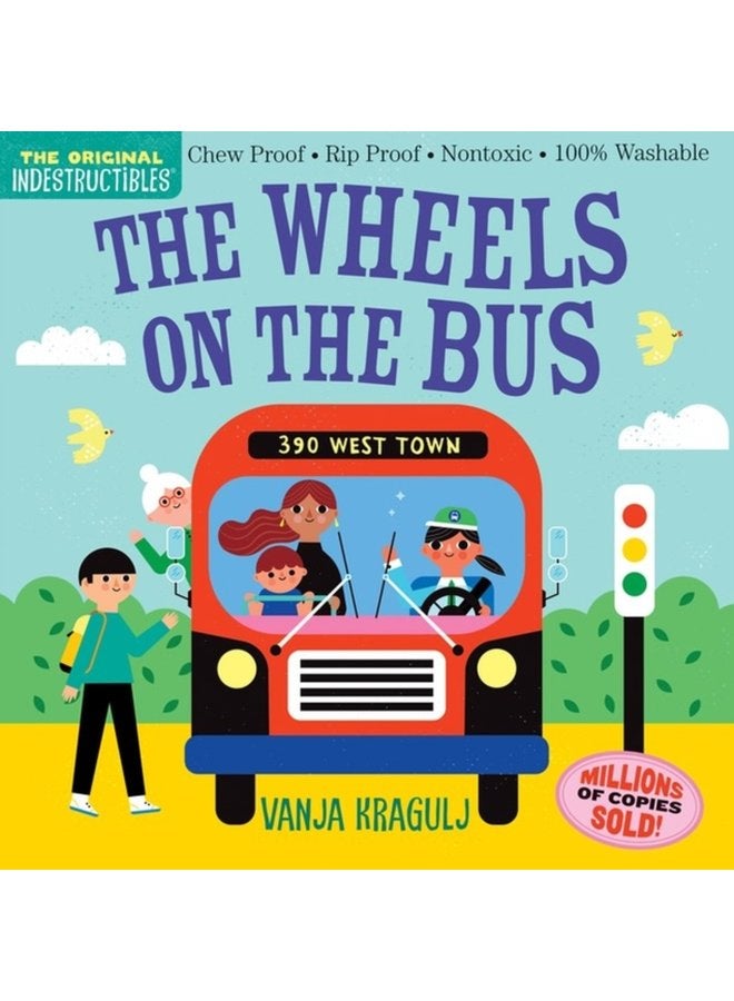 Indestructibles The Wheels on the Bus Chew Proof Rip Proof Nontoxic 100 Washable Book for Babies Newborn Books Safe to Chew - Paperback