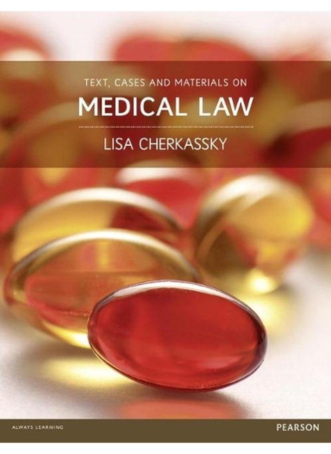 Text, Cases and Materials on Medical Law 