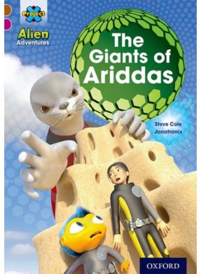 Project X Alien Adventures Brown Book Band Oxford Level 10 The Giants of Ariddas - Paperback