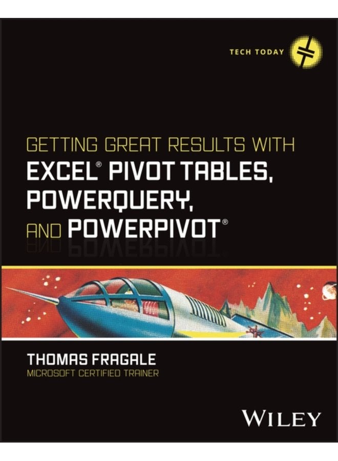 Getting Great Results with Excel Pivot Tables PowerQuery and PowerPivot - Paperback