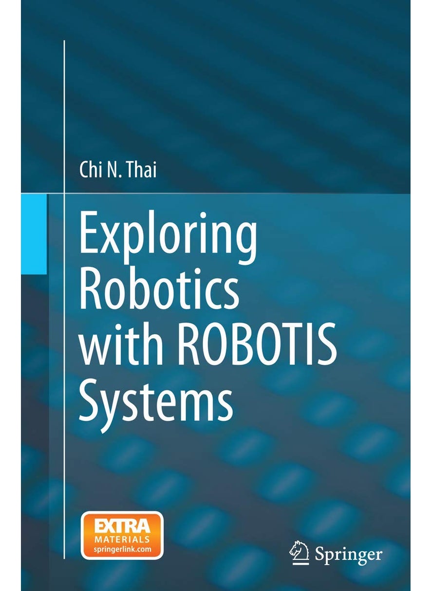 Exploring Robotics with ROBOTIS Systems 