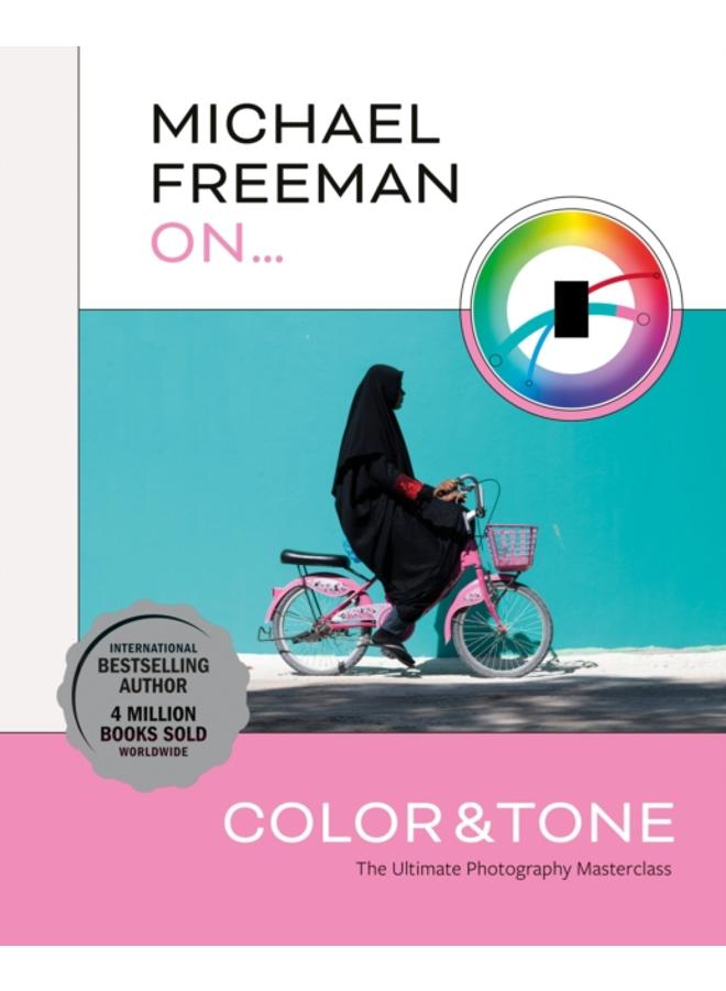 Michael Freeman On... Color & Tone