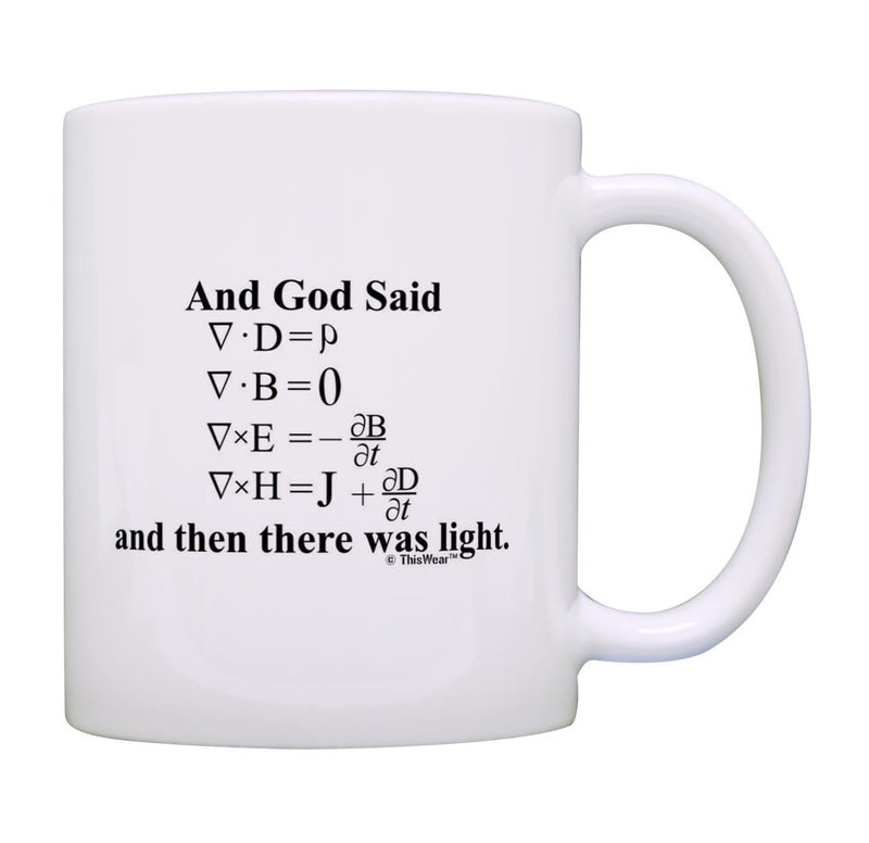 Funny Math Gift God Said Maxwells Equations There Was Light Gift 11oz Ceramic Coffee Mug with Handle
