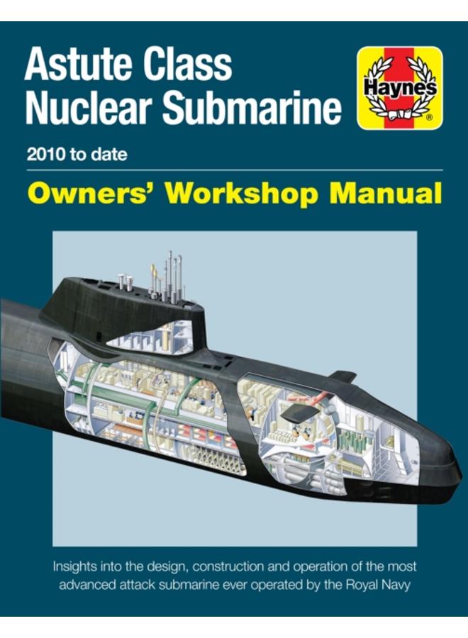 Astute Class Nuclear Submarine : 2010 to Date 